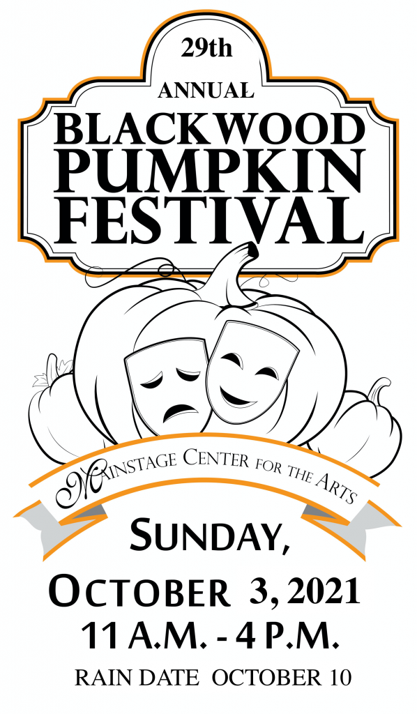 The Annual Mainstage Blackwood Pumpkin Festival Mainstage Center for